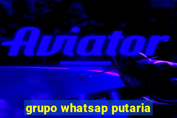 grupo whatsap putaria